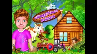 Kids Learn to Build a Village Town| Educational Construction Game for Children & Preschoolers