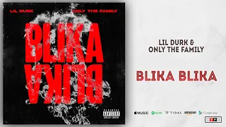 Lil Durk & Only The Family - Blika Blika