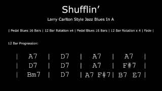 Larry Carlton Style Backing Track - Shufflin' - Jazz Blues in A