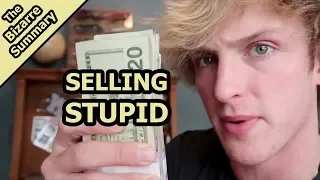 Selling Stupid: Logan Paul
