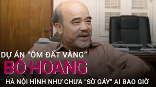 GS Đặng Hùng Võ: Dự án “ôm đất vàng” bỏ hoang, Hà Nội hình như chưa "sờ gáy" ai bao giờ | VTC Now