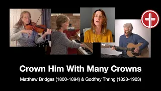 Crown Him with Many Crowns [Matthew Bridges & Godfrey Thring] with lyrics