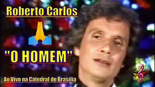 ROBERTO CARLOS - O HOMEM ''Ao Vivo na Catedral de Brasília'' - 4k