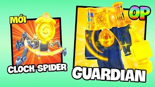 Guardian CLock Man & Clock Spider Quá TOẸT ZỜI!!!