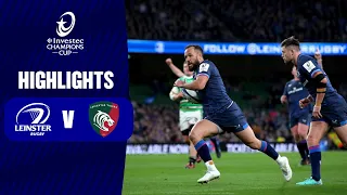 Instant Highlights - Leinster Rugby v Leicester Tigers | Round of 16│Investec Champions Cup 2023/24