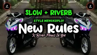 DJ New Rules x River Flows In You ( Slow & Riverb )