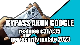 REALME C31 || FRP BYPASS || ANDROID 12 || RMX 3501 GOOGLE UNLOCK || WITH OUT PC || TRIK 2023