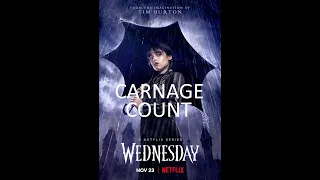 Wednesday (2022) carnage count