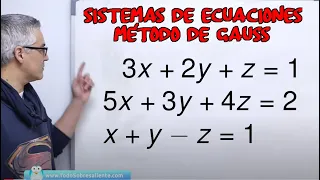Tres ecuaciones con tres incógnitas. Método de Gauss.