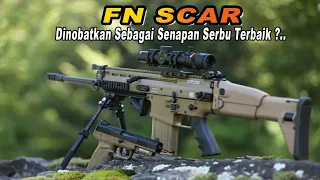 FN SCAR Senapan Serbu Yang Dirancang Untuk Memenuhi Kebutuhan Komando Operasi Khusus AS