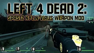 Left 4 Dead 2: Spas12 Kylin-Virus Weapon Mod