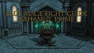 Blue Mage Raid Guide: Bahamut Prime (T13)