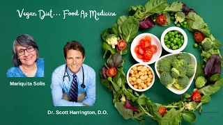 Vegan Diet... Food As Medicine, Dr. Scott Harrington, D.O.