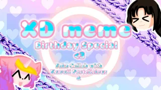 XD meme [Birthday Special]|Fake Collab Animation Meme (Read Description)