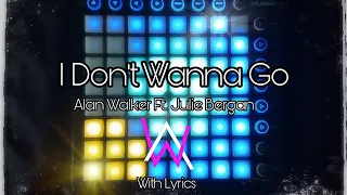 I Don't Wanna Go - Alan Walker Ft. Julie Bergan (Launchpad Mk2/UniPad Cover)[Lyrics]