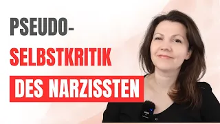 Narzisstische Pseudo-Selbstkritik - Wie gehe ich damit um?