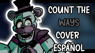 (Fnaf/song) Count The Ways Cover Español Latino | ISÃÍA MÉXI 🇲🇽