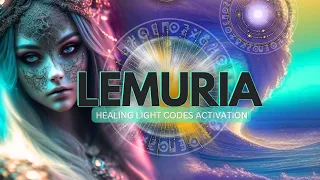 Lemurian Healing Light Codes Activation