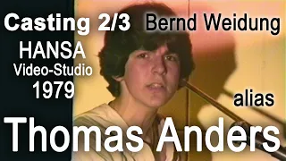 Bernd Weidung alias Thomas Anders : Casting 2/3 - Hansa Video-Studio 1979