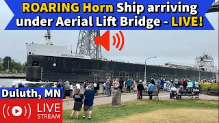 ⚓️ROARING Horn Ship! American Mariner arriving in Duluth, MN - LIVE!