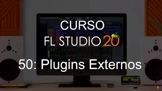 🍑 FL Studio 20 - #50: External Plugins [FULL COURSE] - Tutorial