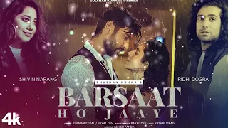 Jubin Nautiyal: Barsaat Ho Jaaye (8D Audio) | Shivin N, Ridhi D| Payal D, Rashmi V | Bhushan K