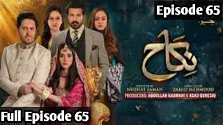 Nikah Episode 65|New Full Episode 65 |Haroon Shahid_Zainab Shabir |Nikah Drama New Episode