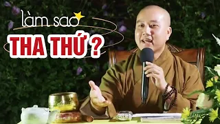 Làm sao Tha Thứ cho người từng làm tổn thương mình - Vấn Đáp Thầy Thích Pháp Hòa