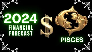 PISCES MONEY 2024: MONEY APPEARS TO BE RAINING DOWN ON YOU, FINANCIAL FORECAST 2024