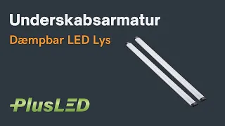 Dæmpbar underskabsarmatur med LED | Køkkenbelysning | Skabslys | PlusLED