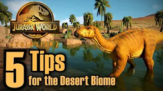 5 Tips and Top 10 Dinosaurs for the Desert Biome! (JWE2)