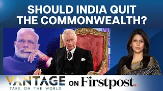 King Charles’ Coronation: Commonwealth Countries Rethinking the Monarchy |Vantage with Palki Sharma