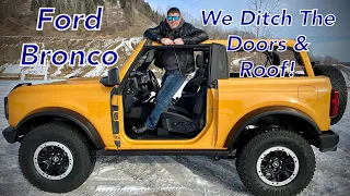 2021 "Big" Bronco Door and Roof Removal - Is It Easy? | Plus All The Details You Want To Hear!