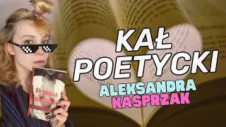 #93 – KAŁ POETYCKI (ALEKSANDRA KASPRZAK)