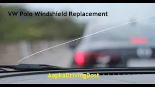 Windshield Experts | VW Polo Glass Replacement | Process & Cost