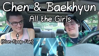 Chen & Baekhyun - Really I Didn't Know Live Reaction (Non-Kpop Fan) "All the Girls"