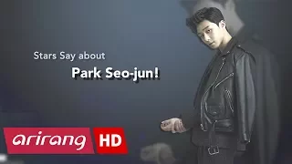 [Showbiz korea] Park Seo-Joon(박서준), Stars say about him
