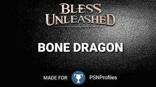 (Bless Unleashed) Fighting the Bone Dragon