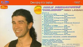 Mile Ignjatović - Devojka k'o bajka - (Audio 1996)