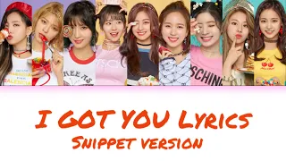 Twice I GOT YOU Snippet Colour Coded Lyrics