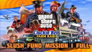 GTA 5 Online Cluckin Bell Farm Raid Mission 1 (SLUSH FUND) Complete
