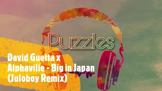 David Guetta x Alphaville   Big in Japan Juloboy Remix puzzles