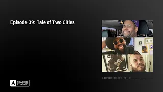 Episode 39  Tale of Two Cities