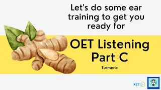 OET Ear Training: Turmeric | Improve your OET Listening Skills