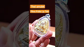 Thai amulet phra pidta chanajon plodnhee Lp Toh #thaiamulet #luckycharm #wealth #phrapidta #holy