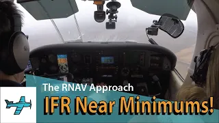 IFR RNAV Approach to Near Minimums - TakingOff Ep 88