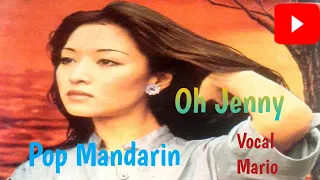 POP MANDARIN - OH YENNY - VOCAL MARIO