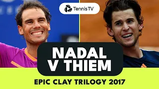 Rafael Nadal v Dominic Thiem EPIC Clay Trilogy | 2017 Highlights