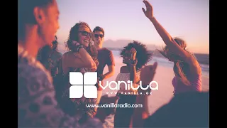 VANILLA DEEP FLAVORS  | DEEP HOUSE - AFRO - VOCAL - Nu DISCO - Vanilla Radio Greece