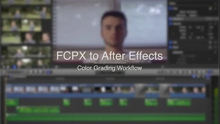 FCPX to After Effects - Color Grading Workflow